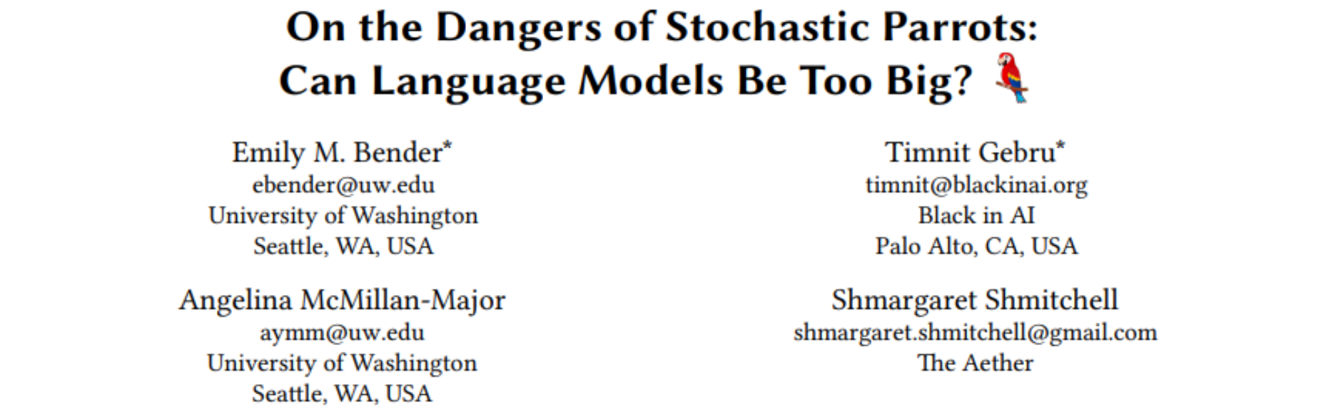 Title and authors of the paper On the Dangers of Stochastic Parrots: Can Language Models Be Too Big? by Emily M. Bender, Timnit Gebru, Angelina McMillan-Major and Shmargaret Shmitchell
